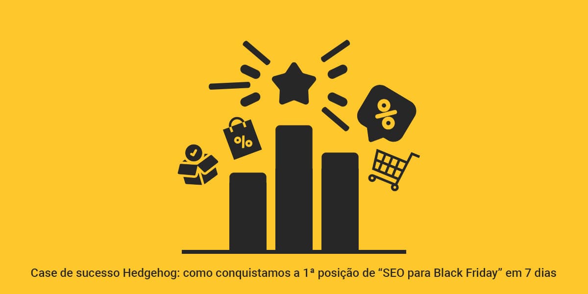 Ilustração sobre atingirmos o primeiro lugar na serp em 7 dias com nosso artigo de SEO para a black friday