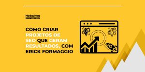 Ilustração sobre o conteúdo de como criar projetos seo