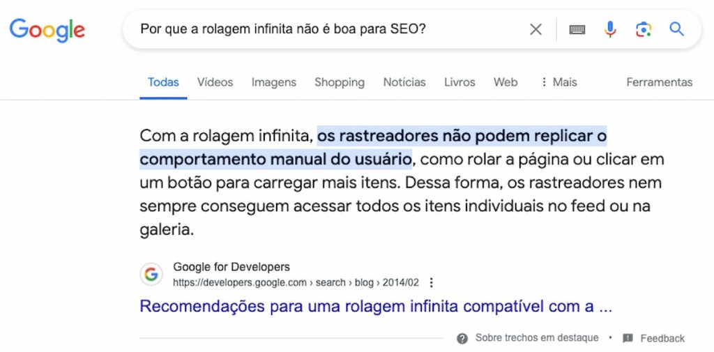 Print do Featured Snippet explicando por que a rolagem infinita não é boa para SEO. Texto do featured snippet: "Com a rolagem infinita, os rastreadores não podem replicar o comportamento manual do usuário, como rolar a página ou clicar em um botão para carregar mais itens. Dessa forma, os rastreadores nem sempre conseguem acessar todos os itens individuais no feed ou na galeria."