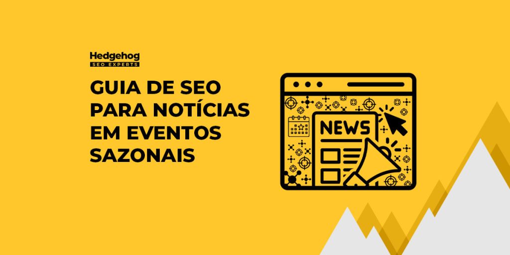 Guia de SEO para Notícias em Eventos Sazonais