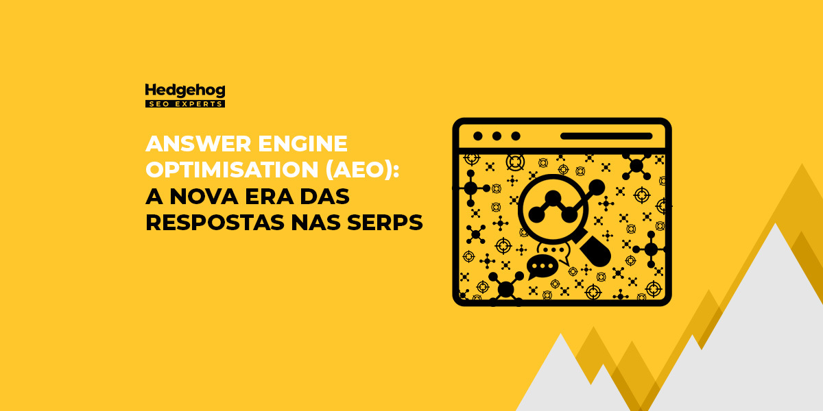 imagem fráfica em amarela e cinza, representando página de busca da web, com escrito: Answer Engine Optimisation (AEO): a nova era das respostas nas SERPs