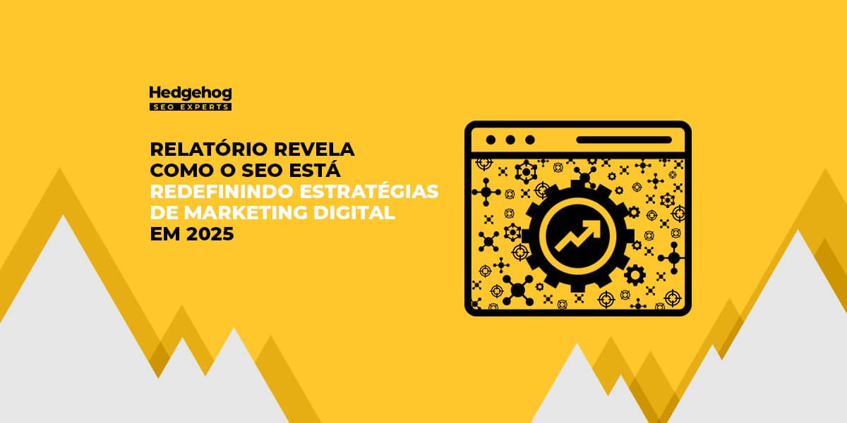 imagem gráfica em amarelo com escrito "Relatório Revela Como o SEO Está Redefinindo Estratégias de Marketing Digital em 2025"