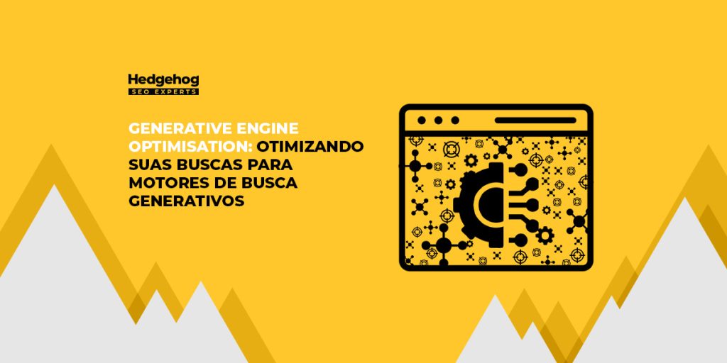 imagem gráfica em fundo amarelo, com desenho que representa página da web e escrito: Generative Engine Optimisation: otimizando suas buscas para motores de busca generativos