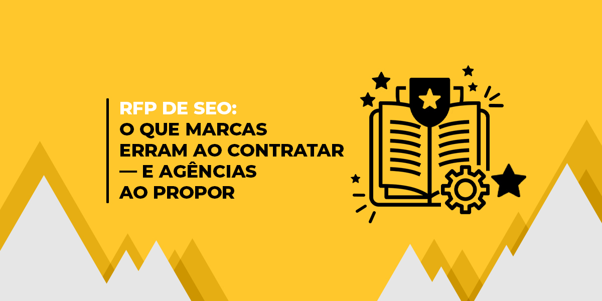 Imagem gráfica de capa do conteúdo: Como vencer RFPs de SEO: RFP de SEO: O Que Marcas Erram ao Contratar — e Agências ao Propor