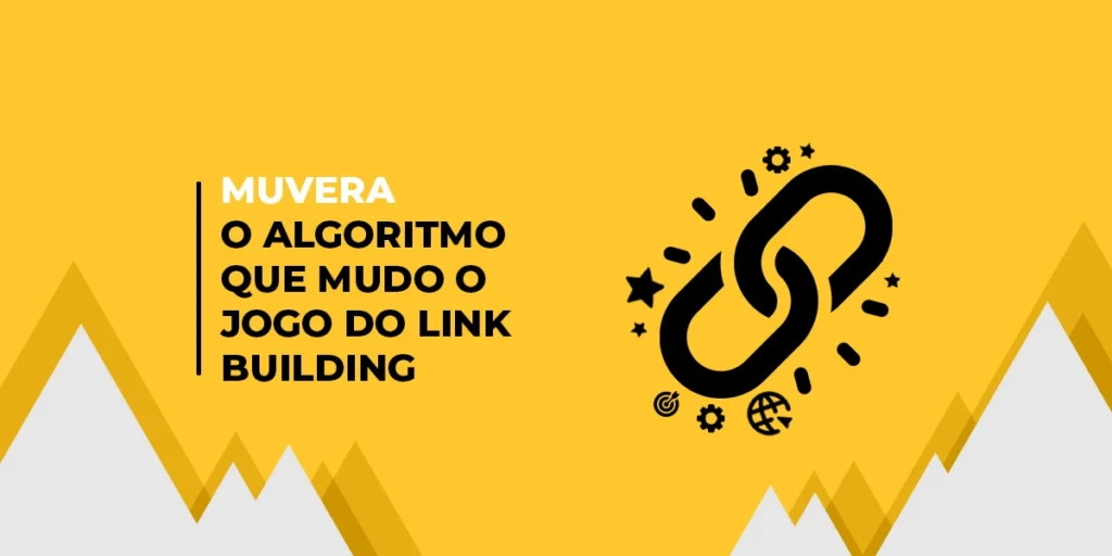 muvera algoritmo que mudou o link building