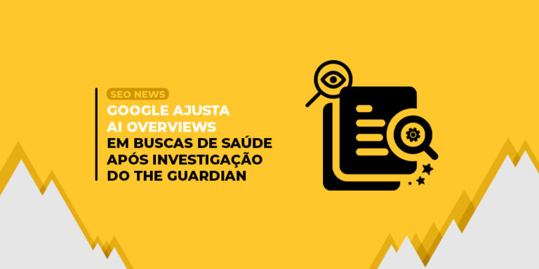 Imagem de capa do conteúdo "Google ajusta AI Overviews em buscas de saúde após investigação do The Guardian"