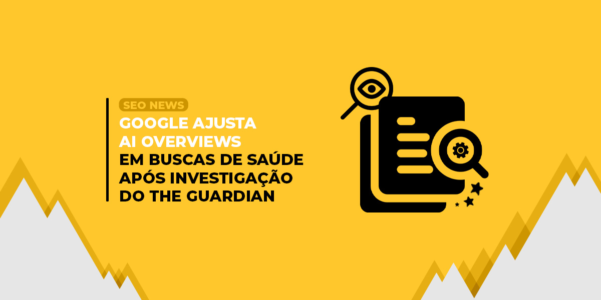 Imagem de capa do conteúdo "Google ajusta AI Overviews em buscas de saúde após investigação do The Guardian"