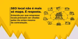 Imagem com fundo amarelo sobre SEO local e IA, com ícones de localização, buscas, avaliações e presença digital.
