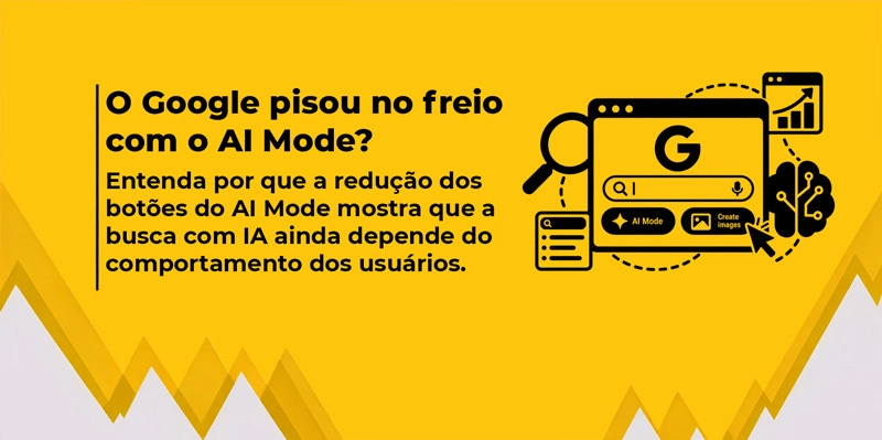Banner amarelo com o Google testando dois botões de acesso ao AI Mode, acompanhados de elementos gráficos de tecnologia e busca.