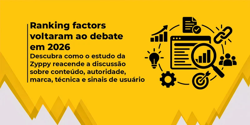 Arte em fundo amarelo com o título “Ranking factors voltaram ao debate em 2026” e texto sobre o estudo da Zyppy, acompanhada de ícones relacionados a SEO, conteúdo, autoridade, marca, análise de dados e sinais de usuário.