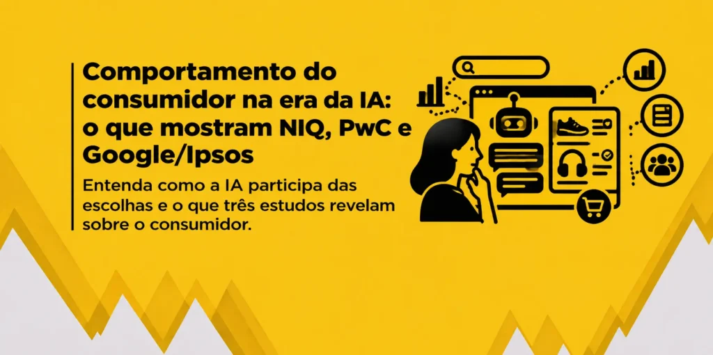 Banner sobre o comportamento do consumidor na era da IA, com ilustrações de uma pessoa analisando informações, uma interface de IA e elementos de pesquisa e decisão de compra.