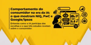 Banner sobre o comportamento do consumidor na era da IA, com ilustrações de uma pessoa analisando informações, uma interface de IA e elementos de pesquisa e decisão de compra.